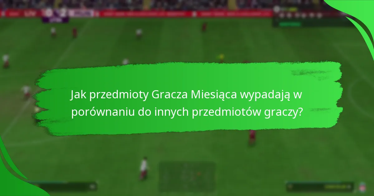 Jakie nagrody można zdobyć z celów Gracza Miesiąca?