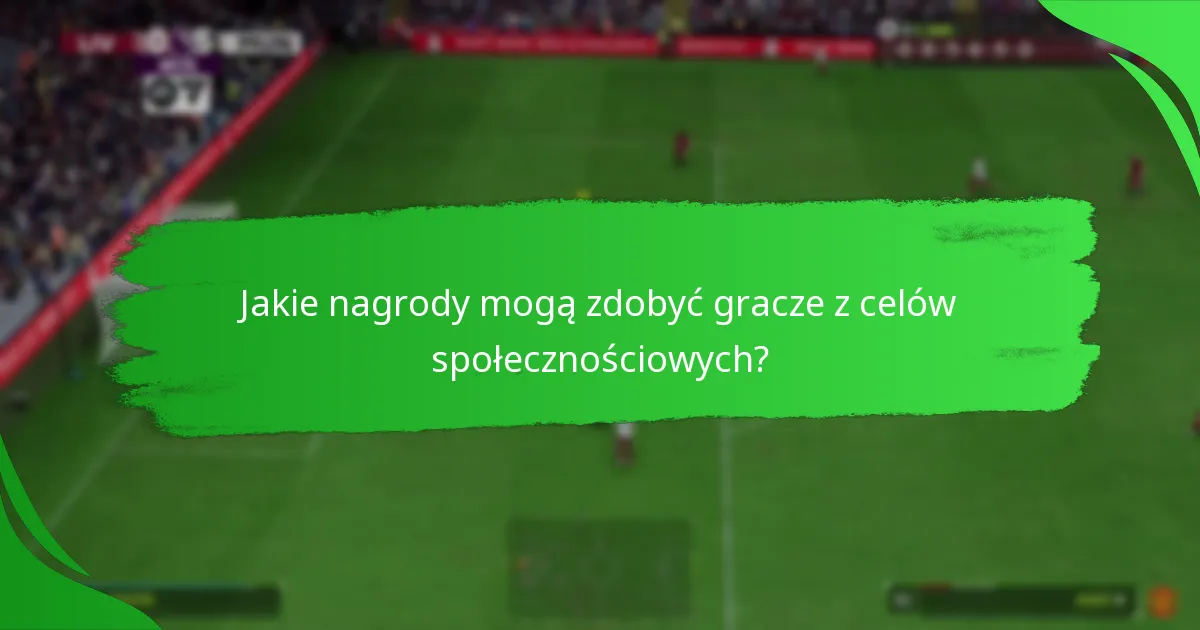 Jakie strategie mogą zwiększyć ukończenie celów społecznościowych?