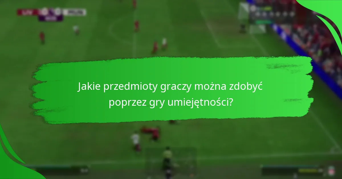 Jak cele gier umiejętności porównują się do innych celów Ultimate Team?