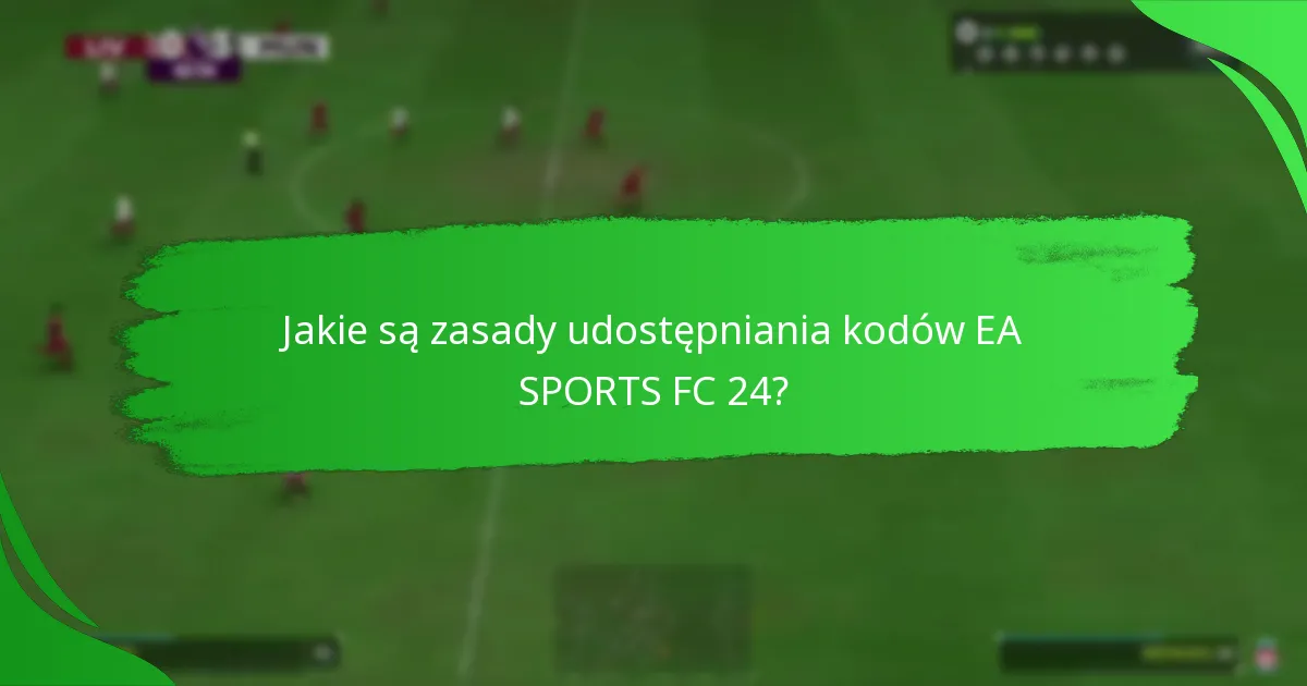 Jak zrealizować kody EA SPORTS FC 24?