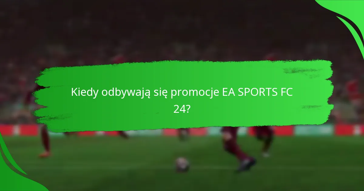 Jak promocje EA SPORTS FC 24 porównują się między platformami?