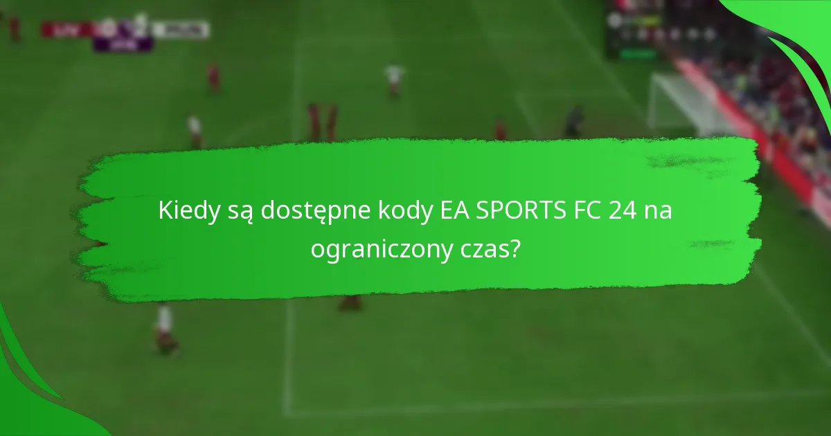 Jakie oferty i promocje są związane z kodami EA SPORTS FC 24?